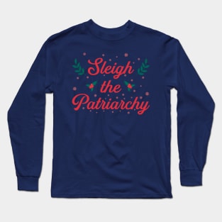 Sleigh The Patriarchy Long Sleeve T-Shirt